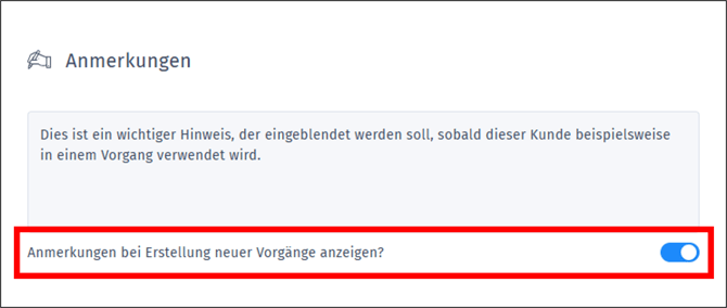 Gezeigt wird, wie die Anmerkungen so aktiviert werden können, dass diese bei der Verwendung des Kunden angezeigt werden